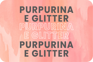 Purpurina e Glitter