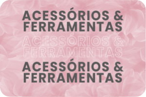 Acessórios e Ferramentas