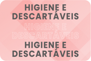 Higiene e Descartáveis 
