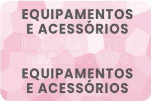 Equipamentos e Acessórios