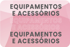 Equipamentos e Acessórios