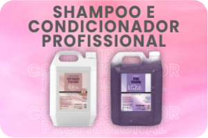 Shampoo e Condicionador Profissional