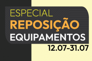 Especial Reposição de Equipamentos