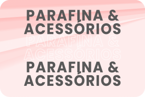 Parafina e Acessórios