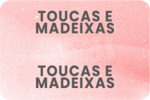 Toucas e Madeixas