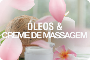 Óleos e Creme de Massagem